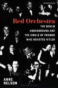 Red Orchestra : The Story of the Berlin Underground and the Circle of Friends Who Resisted Hitler - Revised Edition