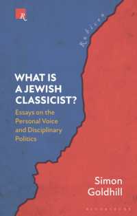 What Is a Jewish Classicist? : Essays on the Personal Voice and Disciplinary Politics (Rubicon)