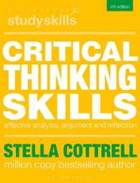 批判的思考力（第４版）<br>Critical Thinking Skills : Effective Analysis, Argument and Reflection (Bloomsbury Study Skills) （4TH）