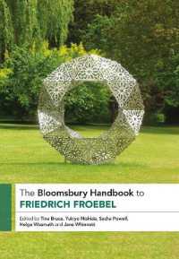 ブルームズベリー版　フレーベル・ハンドブック<br>The Bloomsbury Handbook to Friedrich Froebel (Bloomsbury Handbooks)