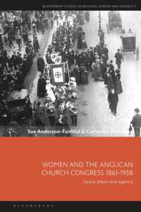 Women and the Anglican Church Congress 1861-1938 : Space, Place and Agency (Bloomsbury Studies in Religion, Gender, and Sexuality)