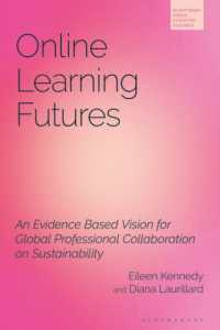 Online Learning Futures : An Evidence Based Vision for Global Professional Collaboration on Sustainability (Bloomsbury Higher Education Research)