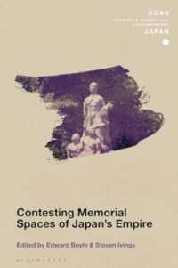 Contesting Memorial Spaces of Japan's Empire (Soas Studies in Modern and Contemporary Japan)