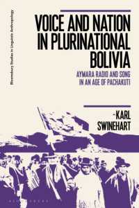 Voice and Nation in Plurinational Bolivia : Aymara Radio and Song in an Age of Pachakuti (Bloomsbury Studies in Linguistic Anthropology)