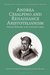 Andrea Cesalpino and Renaissance Aristotelianism : Natural Philosophy in the Sixteenth Century (Bloomsbury Studies in the Aristotelian Tradition)