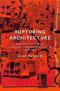Rupturing Architecture : Spatial Practices of Refuge in Response to War and Violence in Iraq, 2003-2023