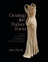 Creating the Perfect Form : How to Interpret and Display Historic Dress