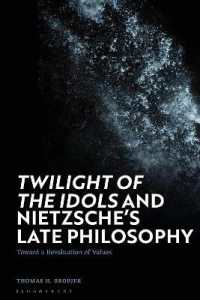 Twilight of the Idols' and Nietzsche's Late Philosophy : Toward a Revaluation of Values