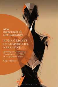 Human Rights in Graphic Life Narrative : Reading and Witnessing Violations of the 'Other' in Anglophone Works (New Directions in Life Narrative)