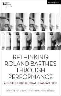 パフォーマンスを通してロラン・バルトを再考する<br>Rethinking Roland Barthes through Performance : A Desire for Neutral Dramaturgy (Thinking through Theatre)