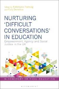 Nurturing 'Difficult Conversations' in Education : Empowerment, Agency and Social Justice in the UK (Bloomsbury Critical Education)
