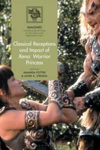 Classical Receptions and Impact of Xena : Warrior Princess (Imagines - Classical Receptions in the Visual and Performing Arts)