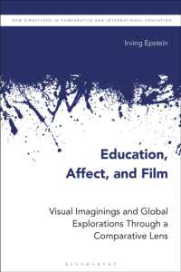 Education, Affect, and Film : Visual Imaginings and Global Explorations through a Comparative Lens (New Directions in Comparative and International Education)
