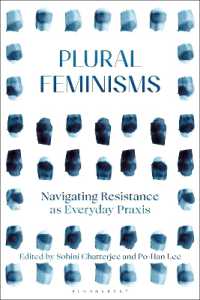 Plural Feminisms : Navigating Resistance as Everyday Praxis