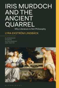 Iris Murdoch and the Ancient Quarrel : Why Literature Is Not Philosophy (Bloomsbury Studies in Philosophy and Poetry)