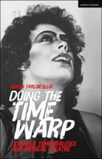 Doing the Time Warp : Strange Temporalities and Musical Theatre