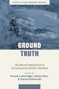 Ground Truth : The Moral Component in Contemporary British Warfare (Studies in Contemporary Warfare)