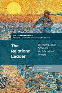 The Relational Leader : Catalyzing Social Networks for Educational Change (Educational Leadership: Innovative, Critical and Interdisciplinary Perspectives)