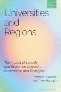 Universities and Regions : The Impact of Locality and Region on University Governance and Strategies (Bloomsbury Higher Education Research)