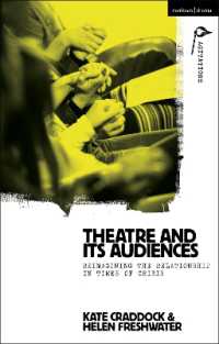 演劇と観客：危機の時代の関係の再構想<br>Theatre and its Audiences : Reimagining the Relationship in Times of Crisis (Methuen Drama Agitations: Text, Politics and Performances)