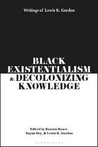 Black Existentialism and Decolonizing Knowledge : Writings of Lewis R. Gordon