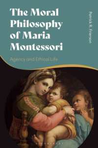 The Moral Philosophy of Maria Montessori : Agency and Ethical Life