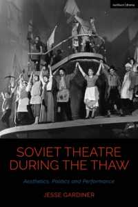 Soviet Theatre during the Thaw : Aesthetics, Politics and Performance (Cultural Histories of Theatre and Performance)