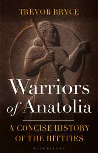 ヒッタイト文明小史<br>Warriors of Anatolia : A Concise History of the Hittites