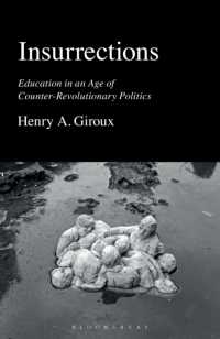 Ｈ．Ａ．ジルー著／反革命的政治の時代の教育<br>Insurrections : Education in an Age of Counter-Revolutionary Politics