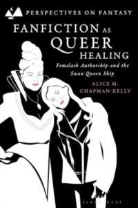 Fanfiction as Queer Healing : Femslash Authorship and the Swan Queen Ship (Perspectives on Fantasy)
