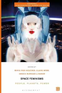 Space Feminisms : People, Planets, Power (Biotechne: Interthinking Art, Science and Design)