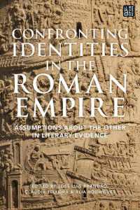 Confronting Identities in the Roman Empire : Assumptions about the Other in Literary Evidence
