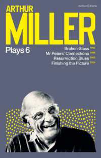 アーサー・ミラー戯曲集６<br>Arthur Miller Plays 6 : Broken Glass; Mr Peters' Connections; Resurrection Blues; Finishing the Picture