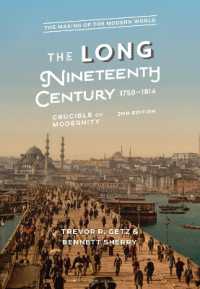 １９世紀世界史入門（第２版）<br>The Long Nineteenth Century, 1750-1914 : Crucible of Modernity (The Making of the Modern World) （2ND）