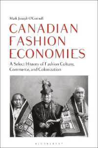 Canadian Fashion Economies : A Select History of Fashion Culture, Commerce, and Colonization