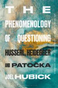 問いの現象学：フッサール、ハイデガー、パトチカ<br>The Phenomenology of Questioning : Husserl, Heidegger and Patocka
