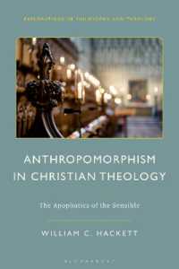 Anthropomorphism in Christian Theology : The Apophatics of the Sensible (Explorations in Philosophy and Theology)