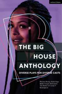 The Big House Anthology: Diverse Plays for Diverse Casts : Phoenix Rising; Knife Edge; Bullet Tongue (Reloaded); the Ballad of Corona V; Redemption