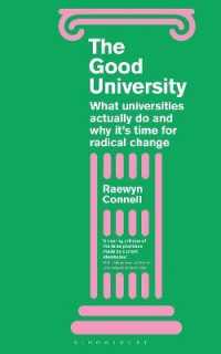 The Good University : What Universities Actually Do and Why It's Time for Radical Change