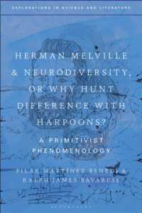 Herman Melville and Neurodiversity, or Why Hunt Difference with Harpoons? : A Primitivist Phenomenology (Explorations in Science and Literature)