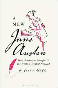 ジェイン・オースティン受容の拡張史<br>A New Jane Austen : How Americans Brought Us the World's Greatest Novelist