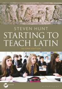 ラテン語教育の手引き（第２版）<br>Starting to Teach Latin （2ND）