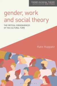 ジェンダー化する労働の社会理論<br>Gender, Work and Social Theory : The Critical Consequences of the Cultural Turn (Themes in Social Theory)