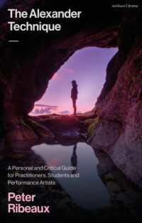 アレクサンダー・テクニック・ガイド<br>The Alexander Technique : A Personal and Critical Guide for Practitioners, Students and Performance Artists