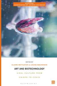 芸術とバイオテクノロジー<br>Art and Biotechnology : Viral Culture from CRISPR to COVID (Biotechne: Interthinking Art, Science and Design)