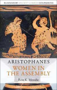 アリストパネス『女の議会』<br>Aristophanes: Women in the Assembly (Bloomsbury Ancient Comedy Companions)