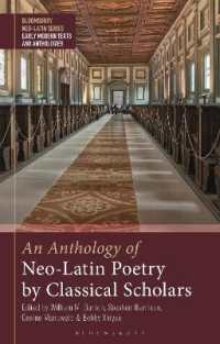 An Anthology of Neo-Latin Poetry by Classical Scholars (Bloomsbury Neo-latin Series: Early Modern Texts and Anthologies)