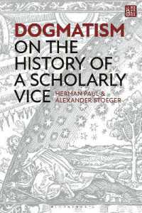 Dogmatism : On the History of a Scholarly Vice