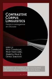 対照コーパス言語学：語彙文法とディスコースのパターン<br>Contrastive Corpus Linguistics : Patterns in Lexicogrammar and Discourse (Corpus and Discourse)