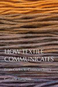 How Textile Communicates : From Codes to Cosmotechnics